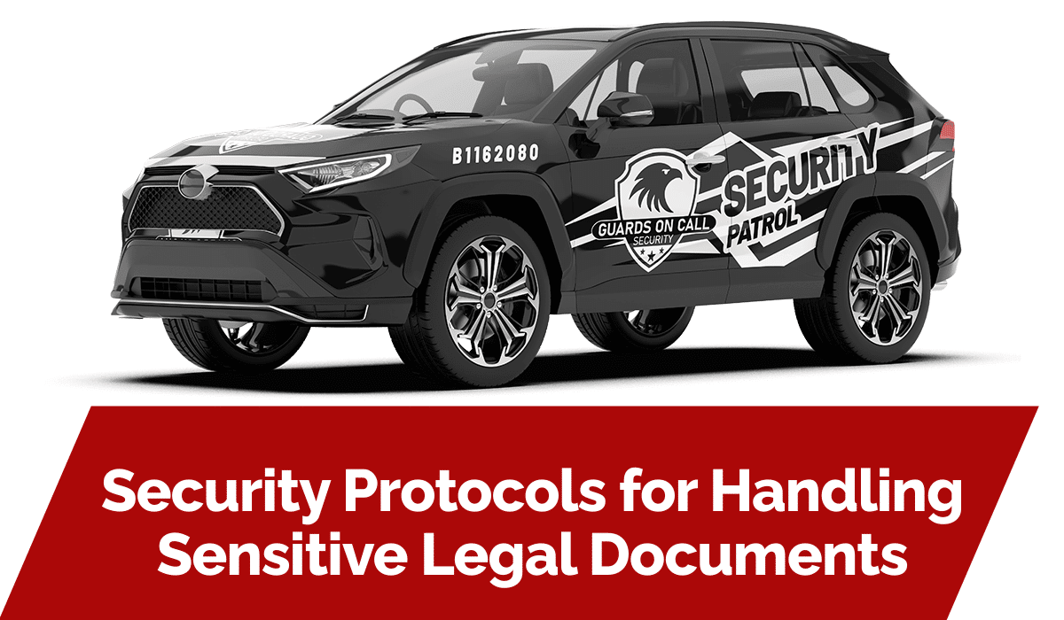 Security Protocols for Handling Sensitive Legal Documents